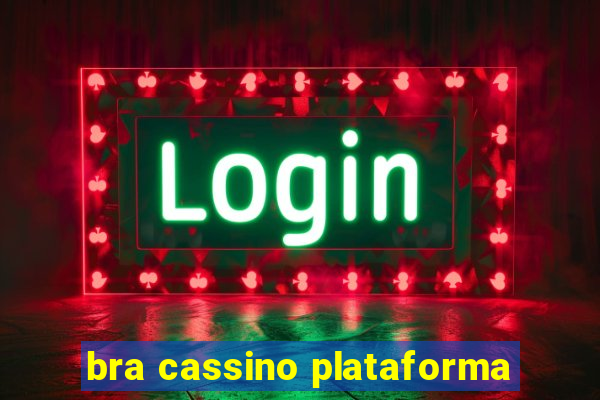 bra cassino plataforma